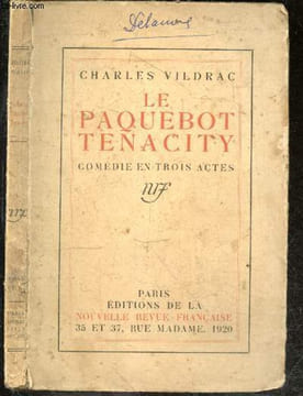 Le paquebot Tenacity - Comedie en trois actes. VILDRAC CHARLES