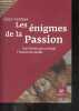 Les enigmes de la passion - une histoire qui a change l'histoire du monde. Vermes Geza - EMMANUELLE BILOTEAU (traduction)