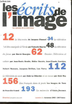 Les ecrits de l'Image N°1, automne 1993- la television doit etre enseignee a l'ecole de francois bayrou, la television du futur de herve bourges, ...