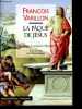 La Paque de Jesus, Une semaine de meditation d'Evangile - Vivre Le Christianisme, Tome 3. François Varillon - Ehlinger Charles