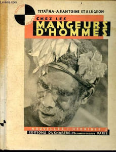 Chez les Mangeurs d'hommes (Nouvelles-hébrides) - mallicolo et ses habitants, l'alimentation, caracteres physiologiques et psychologiques, pathologie, la langue, transmission des idees a courte & longue distance, anthropophagie, le feu & la preparation...