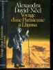 Voyage d'une parisienne a Lhassa - A pied et en mendiant, de la chine a l'inde a travers le tibet. ALEXANDRA DAVID NEEL