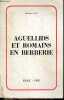 "Aguellids et romains en berberie- 2e edition - aspects sociologique & politique, les grands aguellids, decadence des aguellids, epoque de la ...