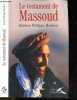 Le testament de massoud + 2 coupures de presse. General Morillon philippe