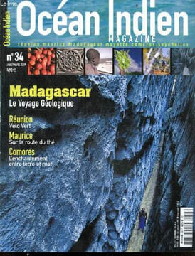 Ocean Indien magazine N°34 janvier mars 2009- madagascar: le voyage geologique- reunion: velo vert- maurice: sur la route du thé- comores: ...