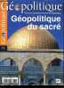 Géopolitique n°73, mars 2001- geopolitique du sacré- le sacré et la cité, une relation d'incertitude: sacré religieux et politique, la terre le sang ...