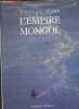 Voyage dans l'empire Mongol - 1253 / 1255 - Collection Voyages et decouvertes - relations des mongols avec les diverses religions, les mongols et la ...