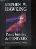 Petite histoire de l'univers - du big bang a la fin du monde. Stephen W. Hawking - Benton Carole (traduction)