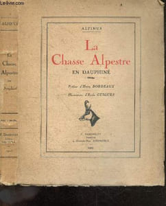 La chasse alpestre en Dauphiné - l'ours, ses moeurs, son caractere, sa chasse - le chamois, ses meours et sa chasse - le coq de bruyere - la jalabre