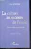 La culture au secours de l'école - Pour une pédagogie renouvelée. Claire Monférier - JEAN CLAUDE LUC (preface)
