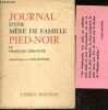 Le journal d'une mere de famille pied noir + envoi de l'auteur. FRANCINE DESSAIGNE - LOUIS ROUGIER (avant propos)