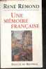 Une mémoire française - Entretiens avec Marc Leboucher. René Rémond