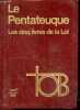 Le pentateuque - les cinq livres de la loi - Traduction oecumenique de la Bible. COLLECTIF