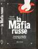 La Mafia russe - Comment on dévalise le pays depuis 70 ans. Arcadi Vaksberg