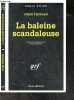 La baleine scandaleuse - Serie Noire n° 919. JOHN TRINIAN - Marnhac Philippe (traduction)