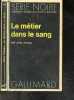 Le metier dans le sang - Serie Noire n°1509. JOHN TRINIAN - J. R. MAJOR (traduction)