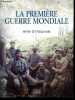 La Premiere Guerre Mondiale. STRACHAN Hew - TEZENAS HUBERT (traduction)