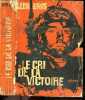 Le cri de la victoire - roman (Battle Cry). LEON M. URIS - JOUAN RENE (traduction)