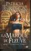 Mercy Thompson - Tome 6 : La marque du fleuve. GRIBBS PATRICIA - LORENE LENOIR (traduction)