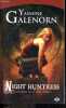 Les soeurs de la lune - Tome 5 : Night huntress. YASMINE GALENORN - KAZOURIAN SANDRA (traduction)