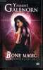 Les soeurs de la lune - Tome 7 : Bone magic. YASMINE GALENORN - KAZOURIAN SANDRA (traduction)