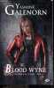 Les soeurs de la lune - Tome 9 : Blood wyne. YASMINE GALENORN - KAZOURIAN SANDRA (traduction)