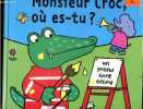 Monsieur Croc, où es-tu ? - Un grand livre animé. Jo Lodge