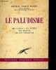 Le paludisme - Ses causes, ses effets, les moyens de s'en preserver. ROBERT DUPOUX