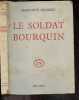 Le soldat Bourquin - roman. SERREAU GENEVIEVE