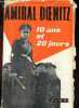 10 ans et 20 jours - avec une carte dans le texte (Zehn jahre und zwanzig tage). Grand Amiral Doenitz - JOUAN RENE (traduction)