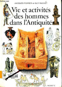 Vie et activités des hommes dans l'antiquité