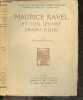 Maurice Ravel et son oeuvre dramatique - Collection des grandes oeuvres musicales. ROLAND MANUEL - DUMESNIL RENE