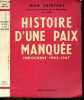 Histoire d'une paix manquee - Indochine 1945-1947 - Collection Archives d'histoire contemporaine - Mission 5, le tonkin sous la maree chinoise, ...