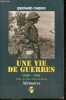 Une vie de guerres 1940-1961 - Collection Mémoires. Cabiro Bernard & Olivier , Pierre Schoendoerffer