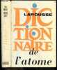 Dictionnaire de l'atome - Collection Les dictionnaires de l'homme du XXe siecle. MUSSET PAUL - LLORET ANTONIO - LEPRINCE RINGUET L.