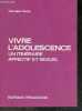 Vivre l'adolescence, un itineraire affectif et sexuel. THIRIET MICHELE