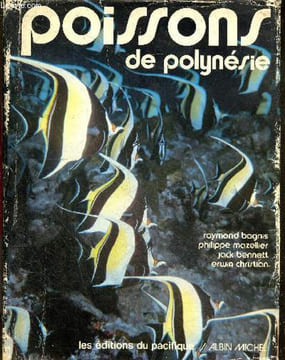 Poissons de Polynesie - Carangues, Loches & merous, Perches de mer et becs de cane, Requins & raies, Poissons chirurgiens, Perroquets & labres, ...