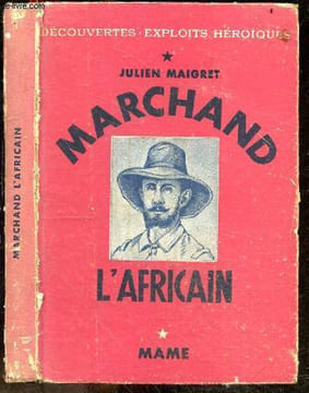 Marchand l'africain - Collection Decouvertes, exploits heroiques - origines et debuts de marchand, paké-bo, la mission congo-nil : de loango a ...