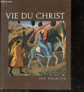 Vie du Christ - Fra Angelico - Collection Les belles images