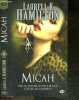 Micah - Une aventure d'Anita Blake, tueuse de vampire N°13. LAURELL K. HAMILTON - ISABELLE TROIN (traduction)