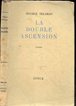 La double ascension, une aventure de la fidelite - roman. DELAMAIN MAURICE