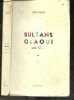 Sultans Glaoui and Co ...- Une enquete sur le drame marocain de 1953- Sommaire: dans Fes qui boude, l'investiture fassie, la grande priere d'un ...