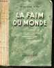 La faim du monde - Les populations augmentent, la terre s'épuise, mangerons-nous demain ?. VOGT WILLIAM - ROLLET ISABELLE (traduction)