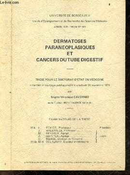 Dermatoses paraneoplasiques et cancers du tube digestif - These pour le doctorat d'etat en medecine presentee et soutenue publiquement le vendredi 16 ...