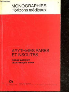Arythmies rares et insolites - Collection Monographies, horizons medicaux