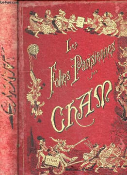 Les folies parisiennes - Quinze annees comiques 1864/1879. CHAM - GEROME (introduction)