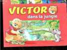 Victor dans le jungle. Galia Lami Dozo - Jan Ivens (illustrations)