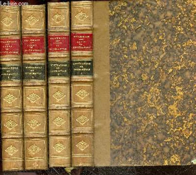 Cours de litterature francaise- 4 Volumes: tomes 1 + 2 + 3 + 4- Tableau de la litterature au XVIIIe siecle - Nouvelle edition - Etat des lettres ...
