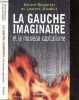 La gauche imaginaire et le nouveau capitalisme. Desportes gerard - Mauduit laurent