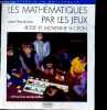 Les Mathematiques par les Jeux - Petite et Moyenne Section - Collection Vivre a la maternelle. Lucette Champdavoine
